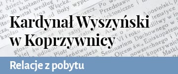 Kardynał Wyszyński w Koprzywnicy - relacje